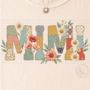Mimi PNG | Vintage Patchwork Floral Sublimation PNG | Cottagecore Mimi Shirt PNG | Quilt Letter Design | Scrappy Prairie Collection