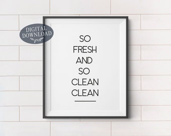 Bathroom Wall Decor, So Fresh And So Clean Printable Wall Art, Digital Download Toilet Sign, Minimalist Modern Farmhouse Typography Print