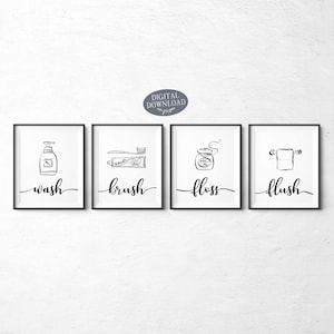May include: Four black and white bathroom signs with illustrations of a bottle of soap, a toothbrush and toothpaste, a jar of floss, and a roll of toilet paper. The signs have the words "wash", "brush", "floss", and "flush" written underneath the illustrations.