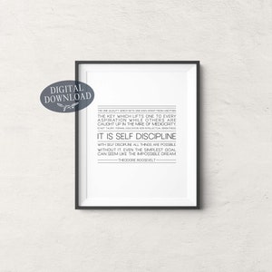 K&ouml;nnte beinhalten: Schwarz-wei&szlig;es druckbares Zitat-Poster mit dem Text "Die eine Eigenschaft, die einen Mann von einem anderen unterscheidet... Es ist Selbstdisziplin. Mit Selbstdisziplin ist alles m&ouml;glich, ohne sie. Selbst das einfachste Ziel kann wie der unm&ouml;gliche Traum erscheinen - Theodore Roosevelt."