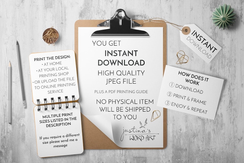 K&ouml;nnte beinhalten: Ein wei&szlig;er Clipboard mit einer braunen Klammer h&auml;lt einen druckbaren digitalen Download f&uuml;r eine hochwertige JPEG-Datei bereit. Der Text auf dem Clipboard lautet "Sie erhalten Sofort-Download Hochwertige JPEG-Datei Plus eine PDF-Druckanleitung Kein physischer Artikel wird an Sie versandt Justina's Word Art". Ein wei&szlig;es Etikett mit dem Text "Sofort-Download" ist am Clipboard befestigt. Eine wei&szlig;e Karte mit dem Text "Wie funktioniert es 1 Herunterladen 2 Drucken & Einrahmen 3 Genie&szlig;en & Wiederholen" ist am Clipboard befestigt.