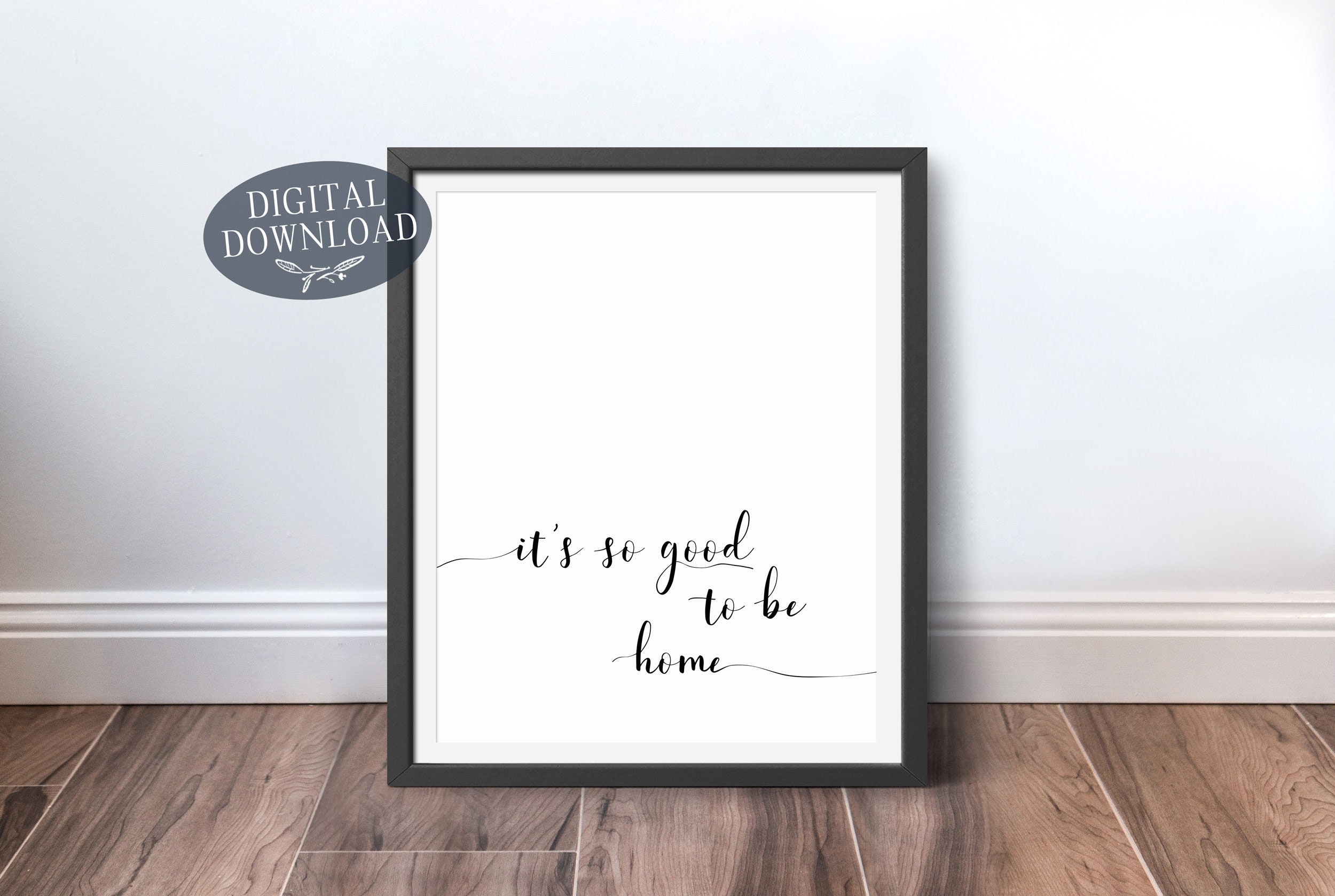 It's so Good to Be Home Print Printable Quote Wall Art Etsy