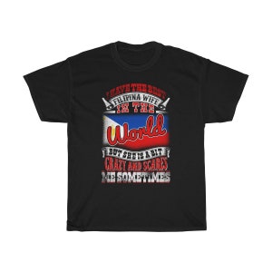 I Have The Best Filipina Wife In The World T Shirt