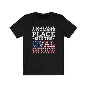 Empowered Women -A Woman's Place Is In The Oval Office US Flag Unisex Tee