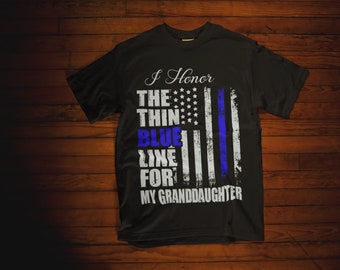 Thin Blue Line Police Flag Back The Blue For My Granddaughter T-Shirt