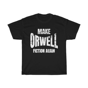 Make Orwell Fiction Faction Unisex Tee Shirt