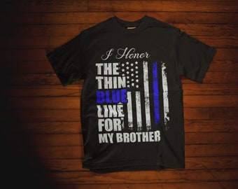 Thin Blue Line Police Flag Back The Blue For My Brother T-Shirt