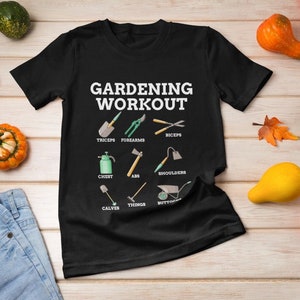The Gardening Workout Novelty T Shirt Unisex