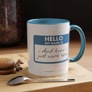 Non lo so, lavoro solo qui / Tazza divertente da ufficio / Il club dei medici caffeinati