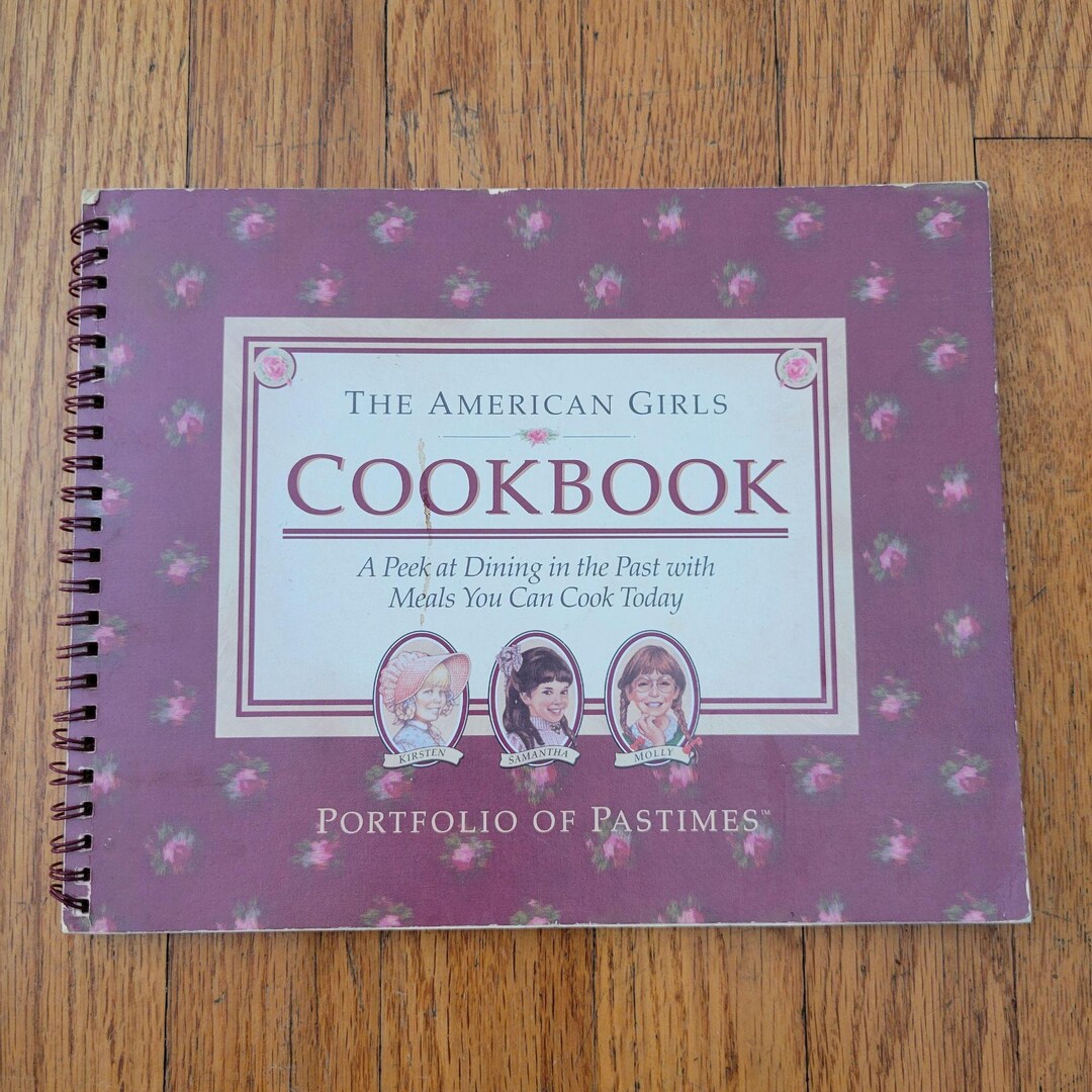 American Girls Cookbook A Peek at Dining in the Past