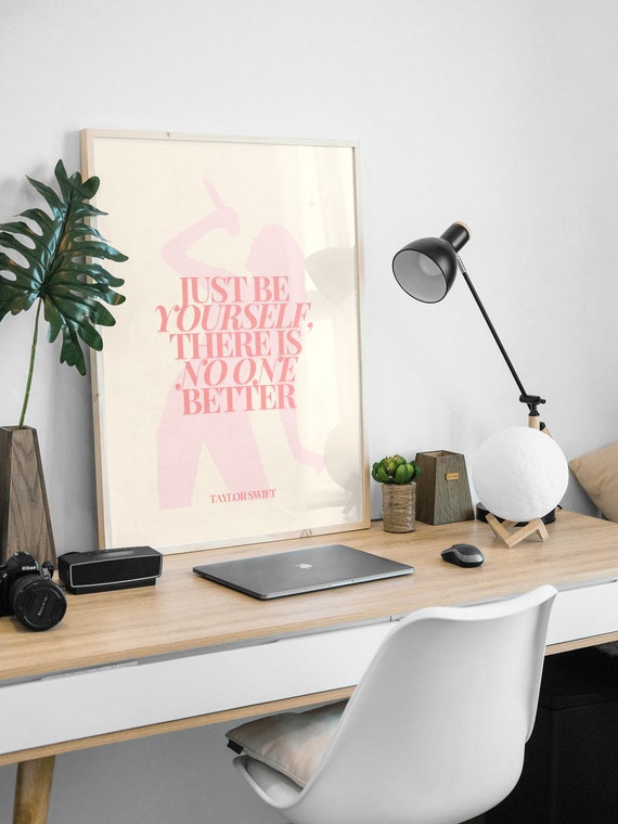 Taylor Swift Poster Just Be Yourself Print, Inspirational Wall Art for Fans, Swiftie Decor, Dorm Room Poster, Motivational Quote Art