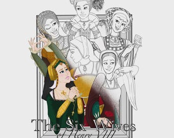 May include: Illustration of the six wives of Henry VIII, in a framed portrait. The women are depicted in historical attire, with detailed clothing and jewelry. The text "The Six Wives of Henry VIII" is at the bottom, with the artist's signature.
