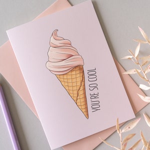 Carte drôle de crème glacée Vous êtes si cool