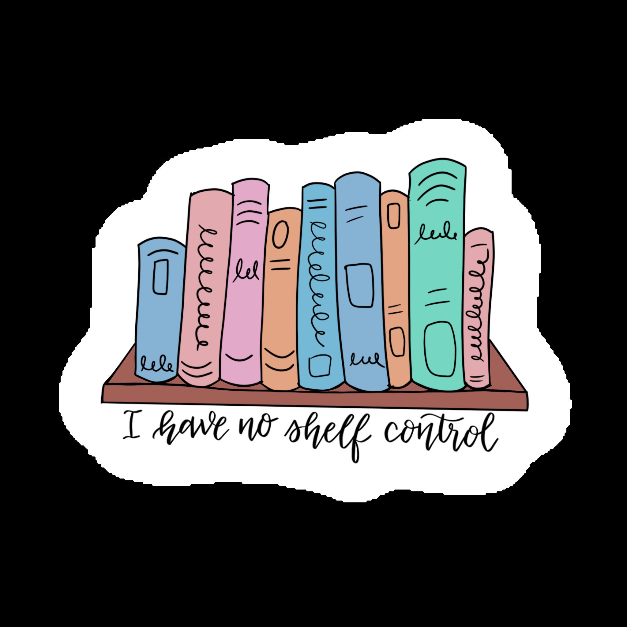 i have no shelf control