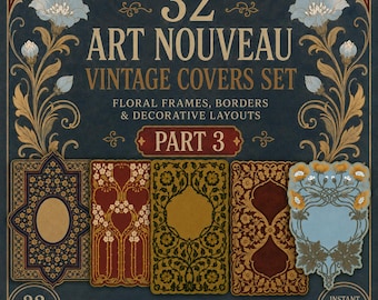 May include: A digital art set featuring 32 Art Nouveau vintage cover designs. The covers showcase floral frames, borders, and decorative layouts in various colors. The image includes the text "ART NOUVEAU VINTAGE COVERS SET" and "PART 3".