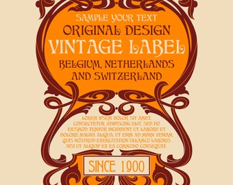 May include: A vintage label design with ornate orange and brown flourishes. The text reads "SAMPLE YOUR TEXT ORIGINAL DESIGN VINTAGE LABEL BELGIUM, NETHERLANDS AND SWITZERLAND LOREM IPSUM DOLOR SIT AMET, CONSECTETUR ADIPISCING ELIT, SED DO EIUSMOD TEMPOR INCIDIDUNT UT LABORE ET DOLORE MAGNA ALIQUA. UT ENIM AD MINIM VENIAM, QUIS NOSTRUD EXERCITATION ULLAMCO LABORIS NISI UT ALIQUIP EX EA COMMODO CONSEQUAT. SINCE 1900"