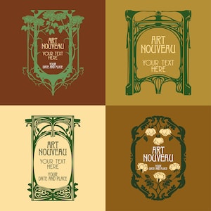 May include: Four different Art Nouveau style frames with floral designs and the text "Art Nouveau" in each frame. The text below the title reads "Your text here" and "Your date and place".