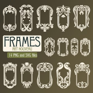 May include: A set of 14 Art Nouveau frames in a white silhouette on a brown background. The frames are ornate and feature intricate floral designs. The text "FRAMES ART NOUVEAU 14 PNG and SVG files" is displayed below the frames.