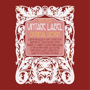 May include: A vintage label design with a white ornate frame and gold accents on a red background. The label says "Since 1900 Vintage Label Original Design" and includes a block of text with lorem ipsum.