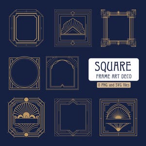 May include: Nine Art Deco style square frames in gold on a dark blue background. The frames have geometric designs, including rectangles, circles, and fan shapes. A white rectangle with the text "SQUARE FRAME ART DECO" and "6 PNG and SVG files" is also present.