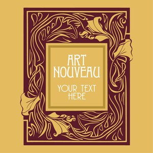 May include: A burgundy frame with a gold floral design surrounds a white text box that reads "Art Nouveau" and "Your Text Here". The background is a light gold color.