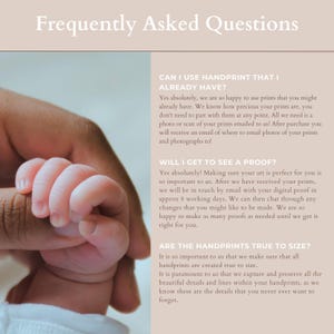 May include: Frequently Asked Questions about handprint art.  The text explains that customers can use their own handprints, will receive a digital proof, and the handprints are created true to size.