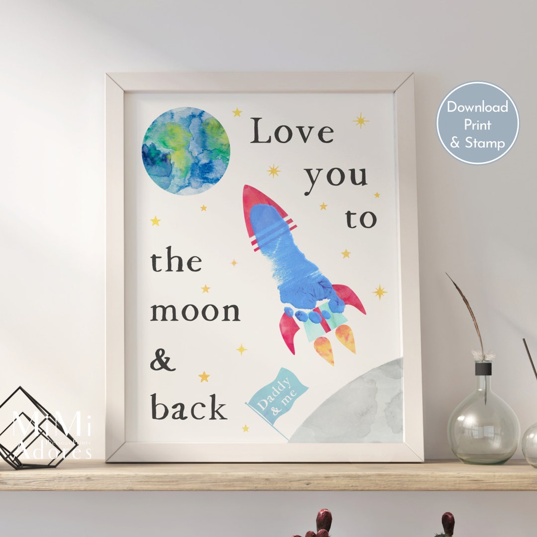 Love You to the Moon and Back Footprint Rocket Daddy Footprint Craft