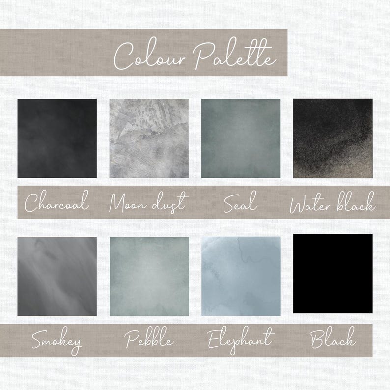 May include: A color palette chart with 10 different shades of gray, including charcoal, moon dust, seal, water black, smokey, pebble, elephant, and black. The chart is labeled "Colour Palette".