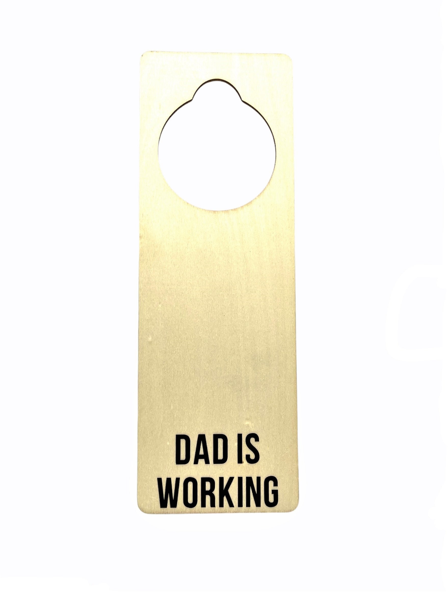 Door Handle Sign - Dad is Working. - Etsy