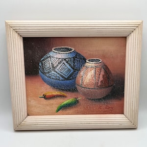 Original Painting of Pottery and Chili Peppers on Canvas, Signed by artist C Kay, In Wooden Frame. 10.25&quot; x 12.25&quot;