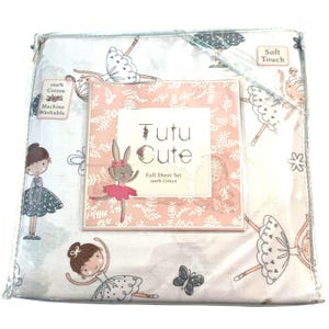 Tutu Cute Full Sheet Set 100% Cotton Soft Touch Machine Washable Ballet Theme Includes Flat Sheet Fitted Sheet 2 Pillowcases Original Pkg.