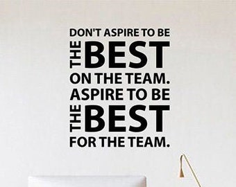 Don't Aspire To Be The Best Teamwork Wall Decal Vinyl Sticker Inspirational Quote Work Education Wall Art Classroom Office Decor Poster q8