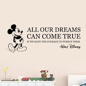 Todos nuestros sueños pueden hacerse realidad, calcomanía de vinilo para pared, pegatina de Mickey, arte de pared inspirador, decoración para guardería, póster, cartel de regalo, Mural q41