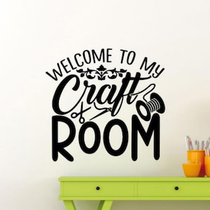 Bienvenido a My Craft Room Adhesivo de vinilo para pared, letrero de manualidades, sala de costura, arte de pared, cita, decoración, póster, regalo artesanal, plantilla mural 2418