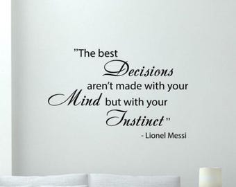 The Best Decisions Are Made with Instinct Wall Sticker Vinyl Decal Soccer Wall Art Football Gift Decor Sign Door Window Car Laptop 94bar