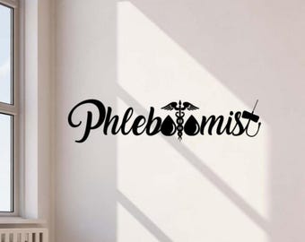Phlebotomist Decal Sticker Wall Vinyl Sign Phlebotomy Wall Art Technician Nurse Decor Doctor Medical Office Gift Car Window Decal 3539