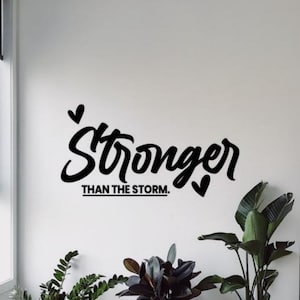 Stronger Than The Storm Decal Vinyl Wall Sticker Motivational Quote Sign Wall Art Bedroom Decor Inspirational Poster Quote Stencil 2402