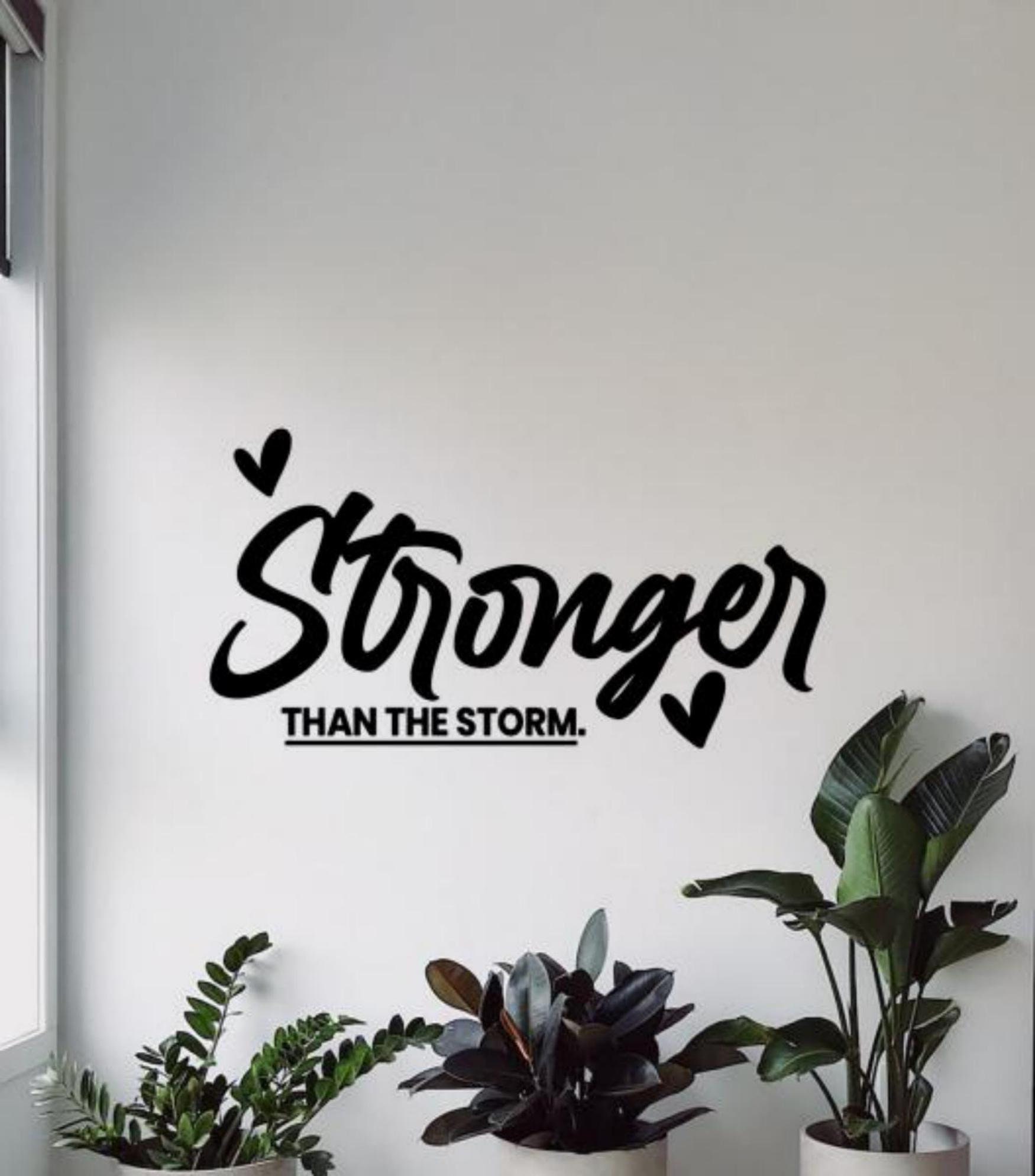 Stronger Than The Storm Decal Vinyl Wall Sticker Motivational Quote Sign Wall Art Bedroom Decor Inspirational Poster Quote Stencil 2402