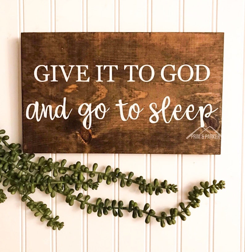 Give it to god go to sleep wood sign handmade home decor etsy