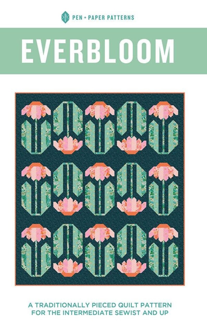 Everbloom Quilt Pattern by Pen & Paper Patterns Lindsey Etsy
