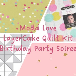 May include: Moda Love Layer Cake Quilt Kit, Birthday Party Soiree. A quilt kit featuring a variety of fabrics with colourful confetti, balloons, and stars.
