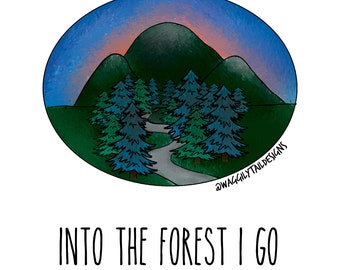 A4 Art Prints - "Into the forest I go, to lose my mind and find my soul" - Life Quotes