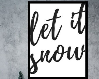 Instant download, let it snow, Christmas, holiday, winter, happy holidays, seasonal, wall art, decoration, black and white, holiday decor