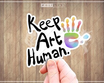 Keep Art Human sticker - No A.I. decal