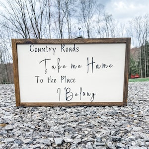 Country Roads Sign, Country Roads Take me Home, Take me Home Country Roads, To the Place I Belong, Large Farmhouse Sign, Large Country Sign