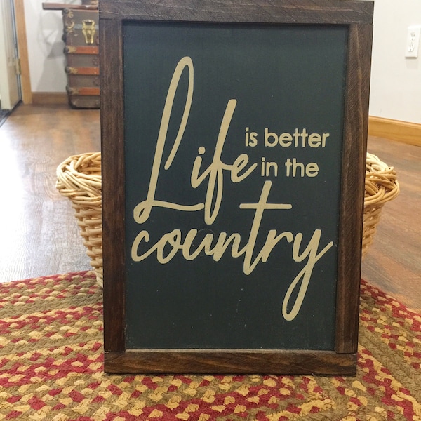 Cabin Style Wall Decor, Framed Wood Sign, Life is Better in the Country, 8" x 12" Vertical Sign, Lodge Rustic Style Decor