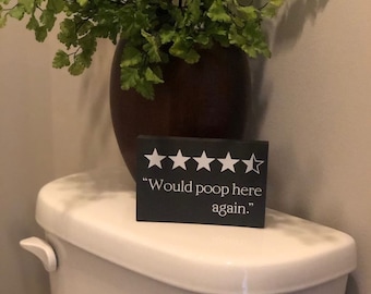 Funny Bathroom Sign, Bathroom Gag Gift, Funny Gift for Him, Sign for Guest Bathroom, Would Poop Here Again Sign, Mini Wood Sign