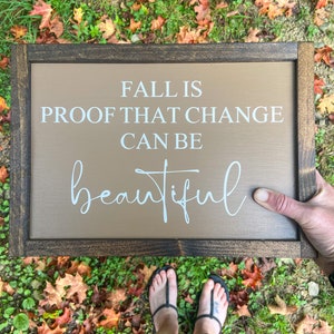 Autumn Wall Decor, Fall is Proof that Change can be Beautiful, Fall Wood Sign, Autumn Living Room Decor
