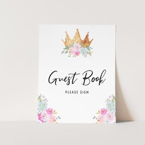 Princess Guestbook Sign, Pink Floral Gold Crown Party Sign Template, Instant Download Baby Shower Guest Book Table Sign Girls Birthday Z313