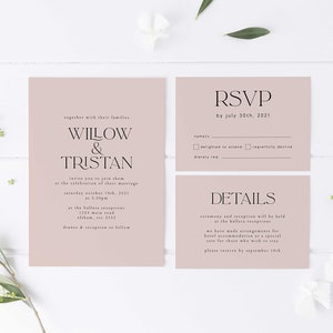 May include: A blush pink wedding invitation suite with the names Willow & Tristan in a modern font. The invitation includes details about the wedding ceremony and reception, as well as an RSVP card with a deadline of July 30th, 2021.